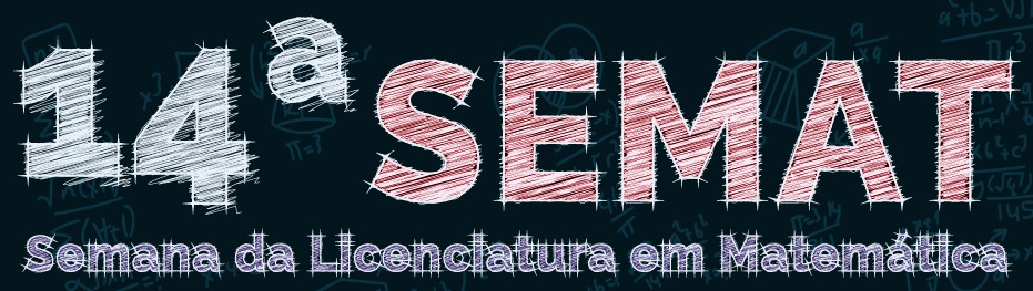 XVII Semana Acadêmica (SEMAC), X Semana da Matemática (SEMAT), I